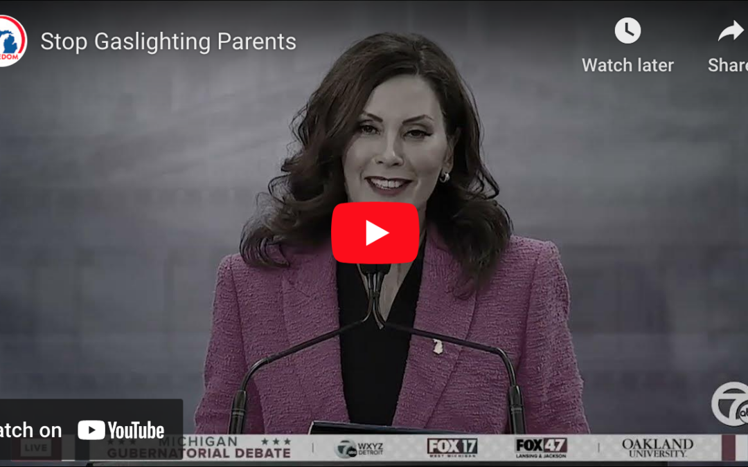 New Ad Exposes Whitmer’s Gaslighting of Parents